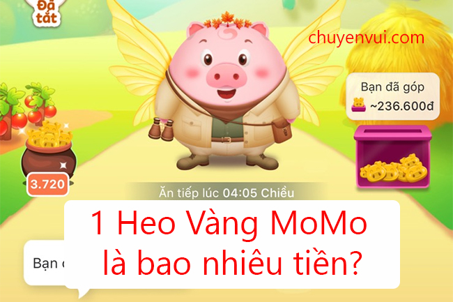 1 Heo Vàng MoMo là bao nhiêu tiền?